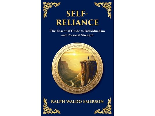 Self-Reliance: Embrace Your Individuality and Unlock True Independence