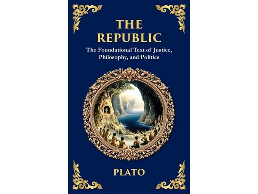 The Republic: Justice, Society & the Ideal State(Deluxe Hardbound Edition)