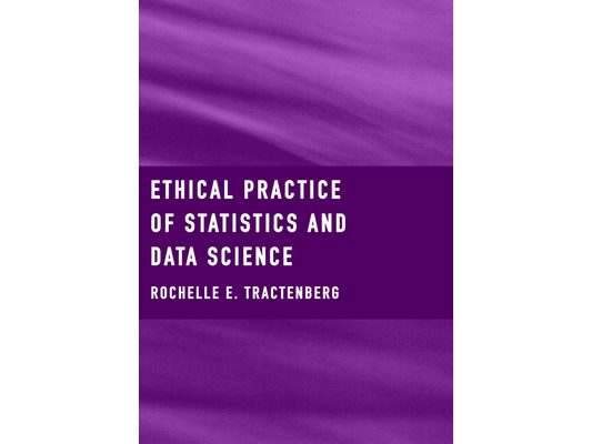 Ethical Practice of Statistics and Data Science