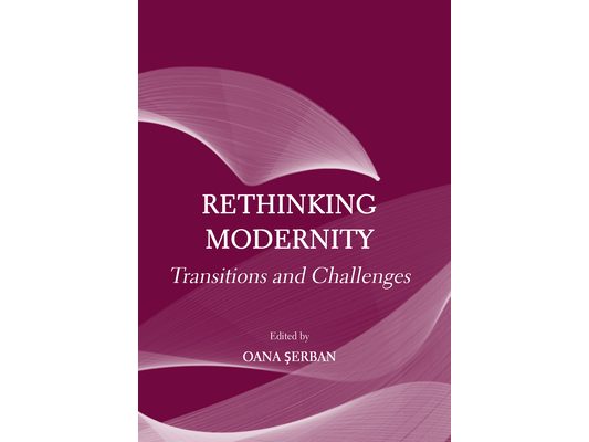 Rethinking Modernity: Transitions and Challenges