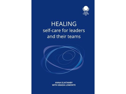 Healing: Self care for leaders and their teams