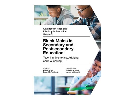 Black Males in Secondary and Postsecondary Education: Teaching, Mentoring, Advising and Counseling