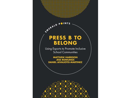Press B to Belong: Using Esports to Promote Inclusive School Communities