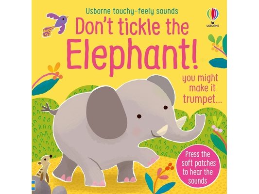 Don't Tickle the Elephant!