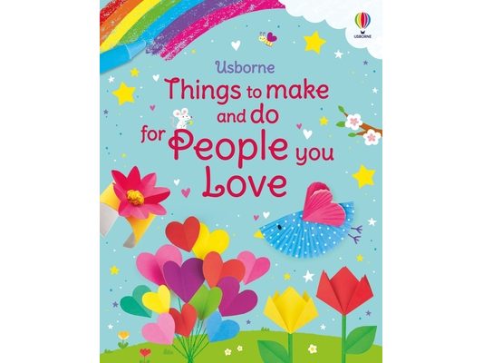 Things to Make and Do for People You Love