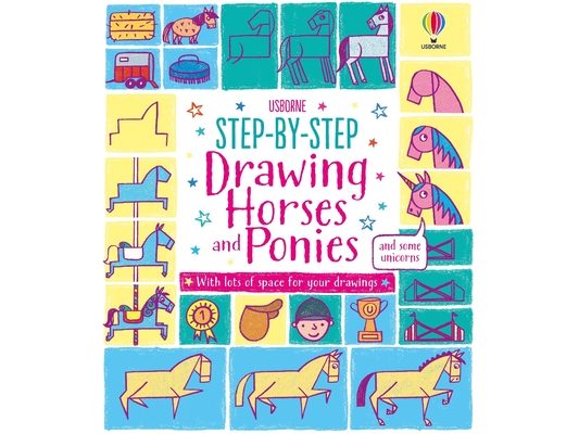 Step-By-Step Drawing Horses and Ponies