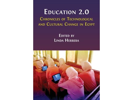 Education 2.0: Chronicles of Technological and Cultural Change in Egypt