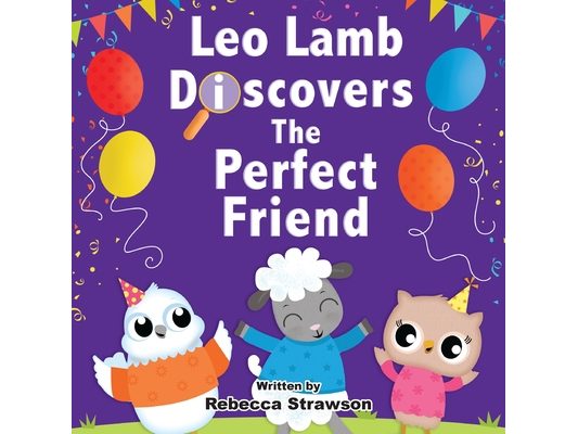 Leo Lamb Discovers the Perfect Friend