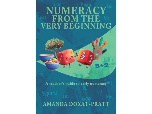 Numeracy from the Very Beginning: A teacher's guide to early numeracy