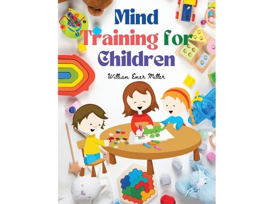 Mind Training for Children: Educational Games that Train the Senses