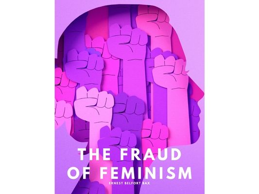 The fraud of feminism
