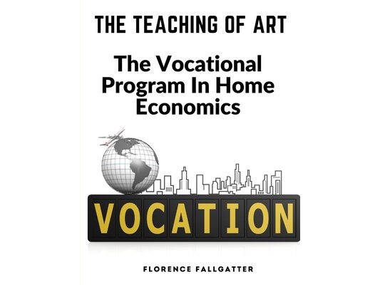 The Teaching Of Art: The Vocational Program In Home Economics