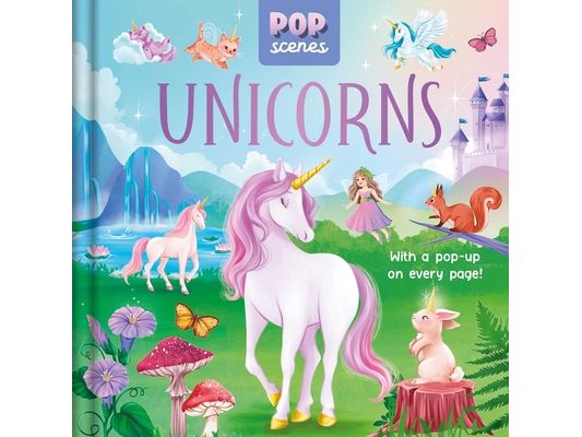 Pop Scenes: Unicorns: With a Pop-Up on Every Page