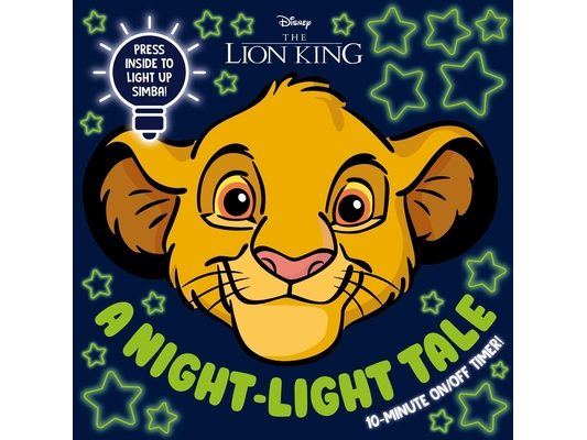 Disney Lion King: A Night-Light Tale: Press Simba for a 10-Minute Night-Light Storytime
