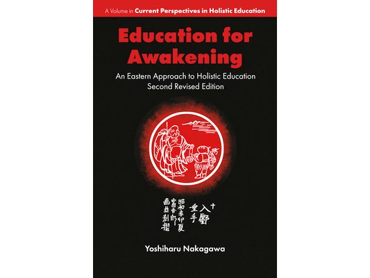 Education for Awakening: An Eastern Approach to Holistic Education