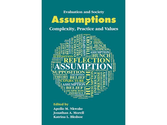 Assumptions: Complexity, Practice and Values