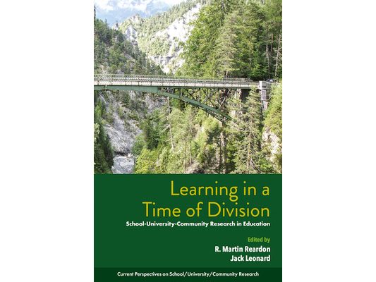 Learning in a Time of Division: School-University-Community Research in Education