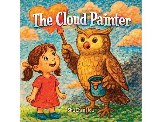The Cloud Painter: A Magical Story About Embracing Change, Finding Beauty, and Seeing the Sky with Wonder