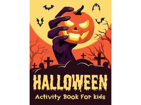 Halloween Activity Book for Kids Ages 4-8: Dot to Dot, Scissor Skills, Activity Book for Kids, Halloween Dot Marker Coloring Pages,