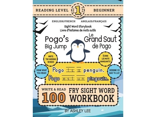100 Sight Word Storybook Workbook, Pogo's Big Jump (Level Pre-1) Bilingual English/French Anglais/Français: Write Over 100 Fry Sight Words in English