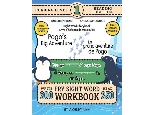 250 Sight Word Storybook, Pogo's Big Adventure (Level 1) Bilingual English/French Anglais/Français: Write Over 200 Fry Sight Words in English and Fren