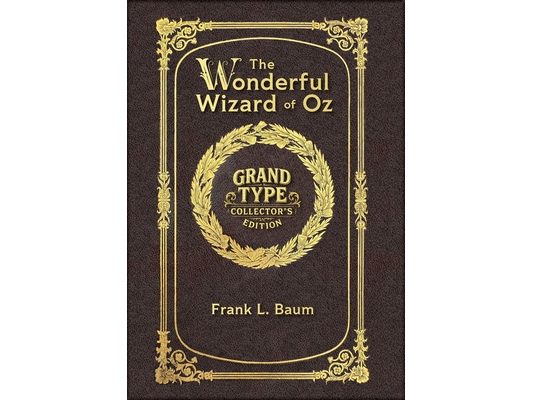 Large Print - The Wonderful Wizard of Oz - Grand Type Collector's Edition - Matte Hardcover with Dust Jacket