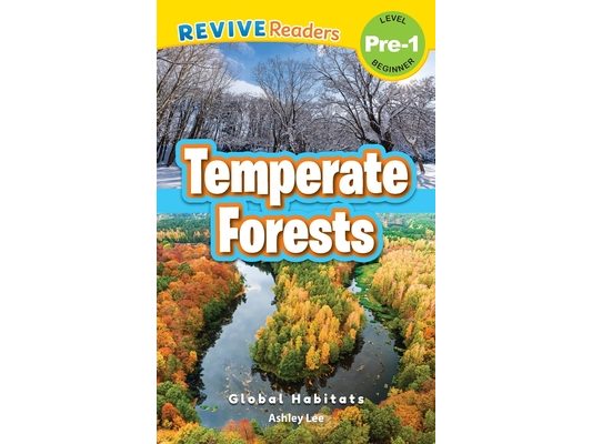 Temperate Forests: Global Habitats (Revive Readers, Level Pre-1)