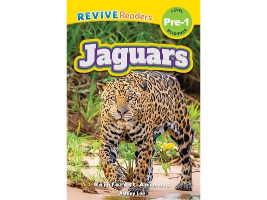 Jaguars: Rainforest Animals (Revive Readers, Level Pre-1)