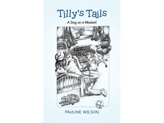 Tilly's Tails: A Dog on a Mission!