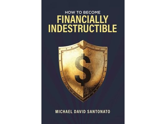 How to Become Financially Indestructible