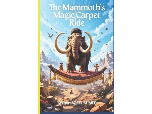 The Mammoth's Magic Carpet Ride