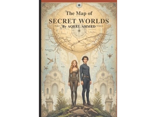 The Map of Secret Worlds