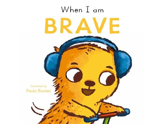 When I Am Brave