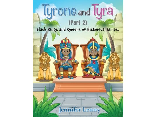 Tyrone and Tyra: Black Kings and Queens of Historical times