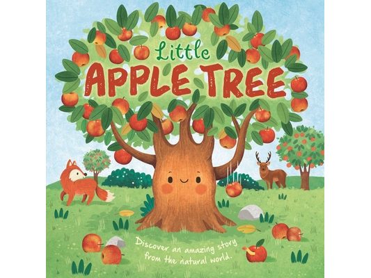 Nature Stories: Little Apple Tree: Discover an Amazing Story from the Natural World-Padded Board Book