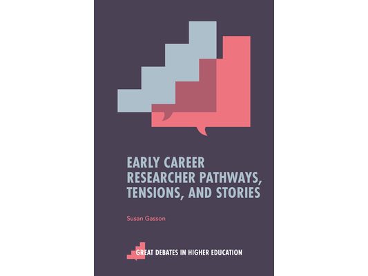 Early Career Researcher Pathways, Tensions, and Stories