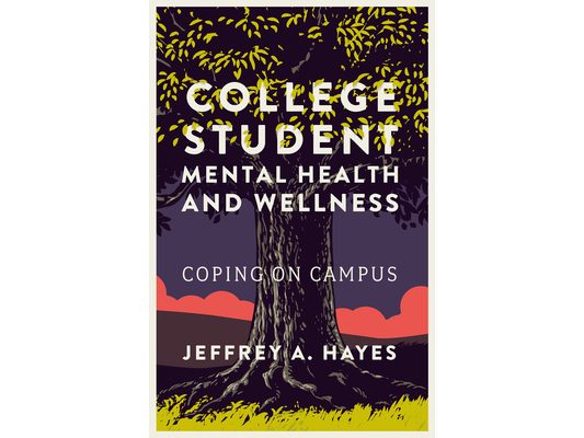 College Student Mental Health and Wellness: Coping on Campus
