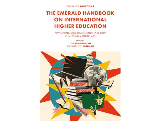 The Emerald Handbook on International Higher Education: Navigating Workforce and Leadership Changes in a Digital Age