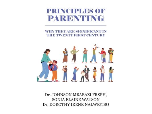Principles of Parenting: Why They are Significant in the 21st Century