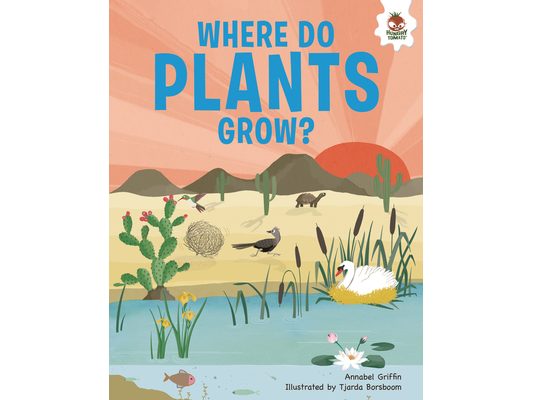 Where Do Plants Grow?: An Illustrated Guide