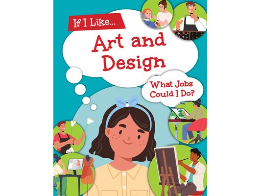 If I Like Art and Design, What Jobs Could I Do?