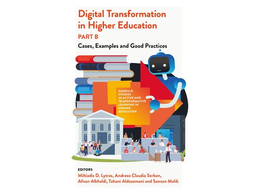 Digital Transformation in Higher Education, Part B: Cases, Examples and Good Practices
