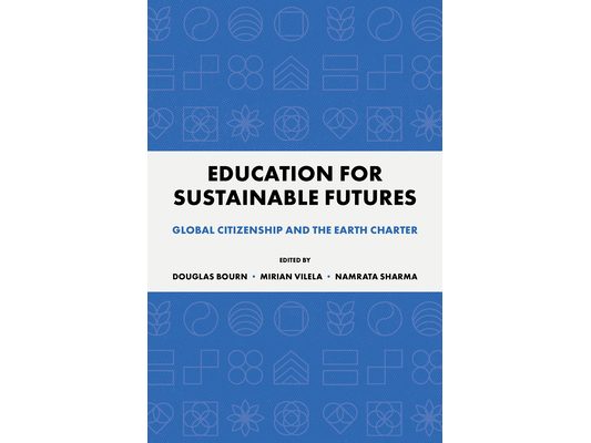Education for Sustainable Futures: Global Citizenship and the Earth Charter