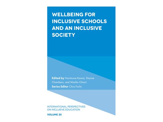 Wellbeing for Inclusive Schools and an Inclusive Society