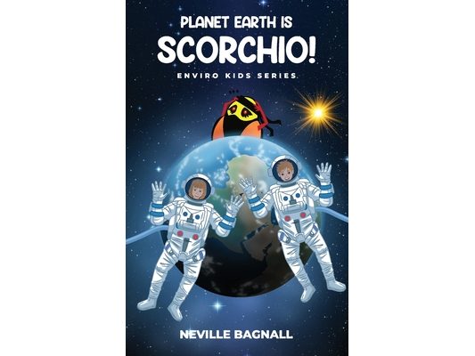 Planet Earth is Scorchio!: The Enviro Kids