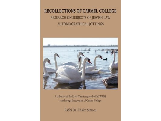 Recollections of Carmel College: Research on Subjects of Jewish Law - Autobiographical Jottings