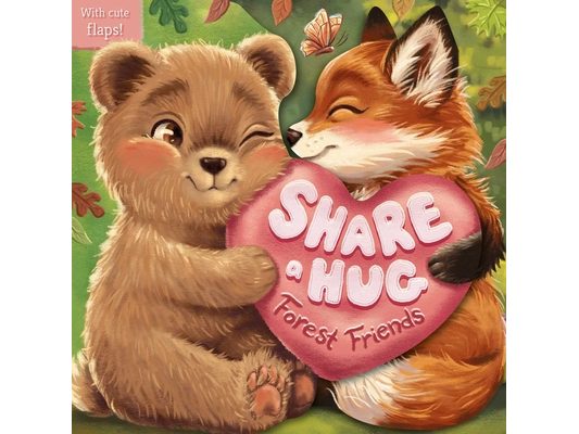 Share a Hug: Forest Friends: With Cute Lift the Flaps