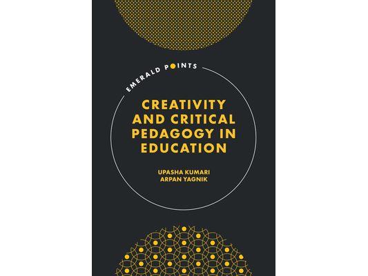 Creativity and Critical Pedagogy in Education