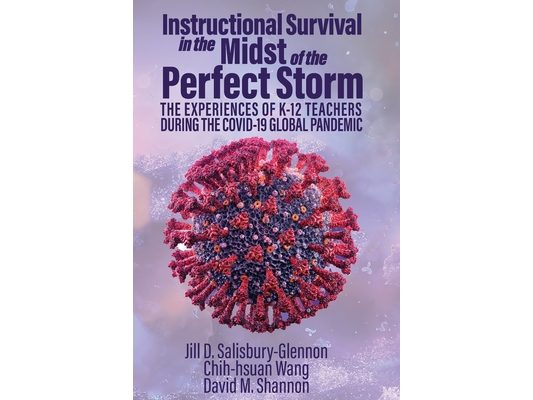 Instructional Survival in the Midst of the Perfect Storm: The Experiences of K-12 Teachers During the Covid-19 Global Pandemic