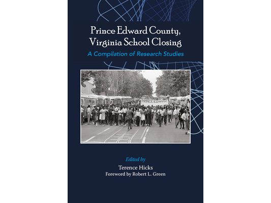 Prince Edward County, Virginia School Closing: A Compilation of Research Studies